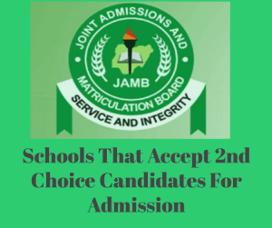 List Of Schools Thats Accept Second Choice in JAMB | 2nd Choice Schools